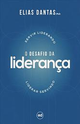 Icon image O Desafio da Liderança: Servir liderando, liderar servindo.