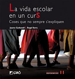 Icon image La vida escolar en un curs: coses que no sempre s'expliquen