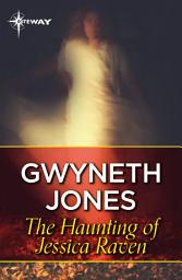 Icon image The Haunting of Jessica Raven
