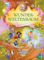 Icon image Wunderweltenbaum - Aufregende Ferien im Zauberwald: Fortsetzung der fantastischen Reihe von der Autorin der Fünf Freunde