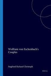 Icon image Wolfram von Eschenbach's Couples