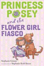Icon image Princess Posey and the Flower Girl Fiasco