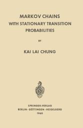 Icon image Markov Chains with Stationary Transition Probabilities