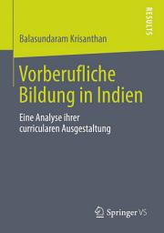 Icon image Vorberufliche Bildung in Indien: Eine Analyse ihrer curricularen Ausgestaltung