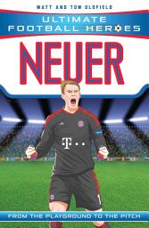 Icon image Ultimate Football Heroes: Neuer (Super Stoppers 9)