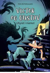 Icon image Victor og Gustav - Uhyret i mørket, Grøn Læseklub: Uhyret i mørket
