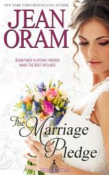 Icon image The Marriage Pledge: A Friends to Lovers Marriage Pact Romance (A Second Chance Romance)