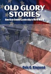 Icon image Old Glory Stories: American Combat Leadership in World War II