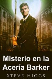 Icon image Misterio en la Acería Barker