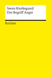 Icon image Der Begriff Angst: Kierkegaard, Søren – Logik und Ethik
