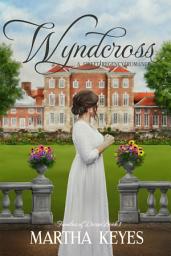 Icon image Wyndcross: a Sweet Regency Romance