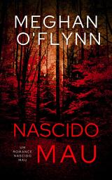Icon image Nascido Mau: Um Romance Nascido Mau (Livro 5)