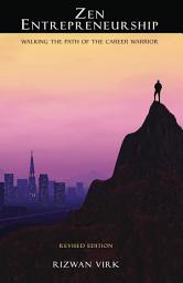 Icon image Zen Entrepreneurship: Walking the Path of the Career Warrior