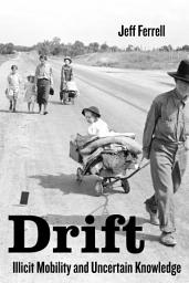 Icon image Drift: Illicit Mobility and Uncertain Knowledge
