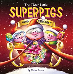 Icon image The Three Little Superpigs: Merry Christmas!
