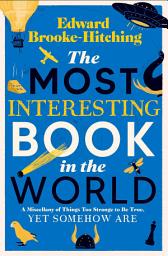 Icon image The Most Interesting Book in the World