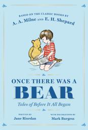 Icon image Once There Was a Bear: Tales of Before It All Began
