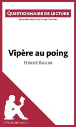 Icon image Vipère au poing d'Hervé Bazin (Questionnaire de lecture): Questionnaire de lecture