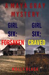 Icon image Maya Gray FBI Suspense Thriller Bundle: Girl Six: Forsaken (#6) and Girl Seven: Craved (#7)
