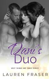 Icon image Dani's Duo (A MFM Menage Romance): A (MFM) Menage Romance