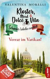 Icon image Kloster, Mord und Dolce Vita - Verrat im Vatikan!
