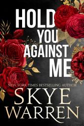 Icon image Hold You Against Me: A Stripped Standalone
