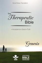 Icon image The Therapeutic Bible – Genesis: Acceptance • Grace • Truth