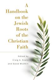 Icon image A Handbook on the Jewish Roots of the Christian Faith
