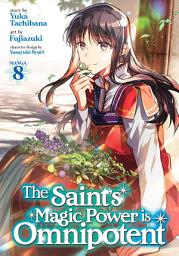 Icon image The Saint's Magic Power is Omnipotent (Manga)