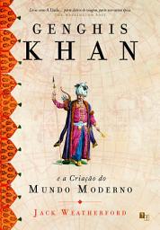 Icon image Genghis Khan e a Criação do Mundo Moderno