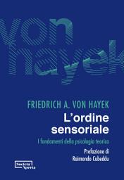 Icon image L’ordine sensoriale: I fondamenti della psicologia teorica