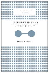 Icon image Leadership That Gets Results (Harvard Business Review Classics)