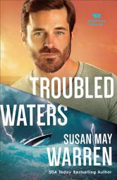 Icon image Troubled Waters (Montana Rescue Book #4)