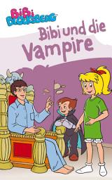 Icon image Bibi Blocksberg - Bibi und die Vampire: Erstlesebuch
