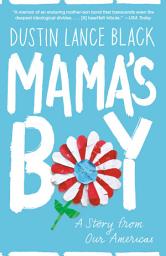 Icon image Mama's Boy: A Story from Our Americas