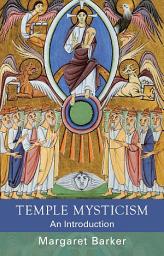 Icon image Temple Mysticism: An Introduction