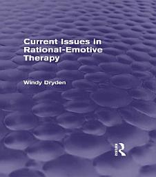 Icon image Current Issues in Rational-Emotive Therapy (Psychology Revivals)