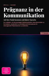 Icon image Prägnanz in der Kommunikation: Auf den Punkt kommen mit klarer Sprache