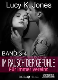 Icon image Im Rausch der Gefühle - Für immer vereint, 3-4