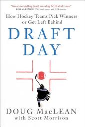 Icon image Draft Day: How Hockey Teams Pick Winners or Get Left Behind