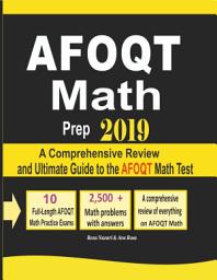 Icon image AFOQT Math Prep 2019: A Comprehensive Review and Ultimate Guide to the AFOQT Math Test