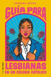 Icon image Guía para lesbianas en un colegio católico