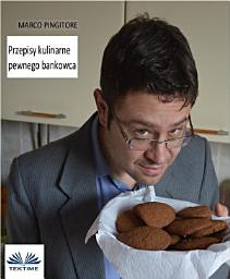 Icon image Przepisy kulinarne pewnego bankowca