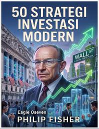 Icon image 50 Strategi Investasi Modern: Philip A. Fisher
