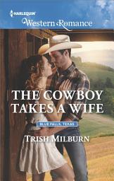 Icon image The Cowboy Takes a Wife