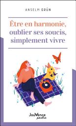 Icon image Être en harmonie. Oublier ses soucis. Simplement vivre.