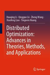 Icon image Distributed Optimization: Advances in Theories, Methods, and Applications