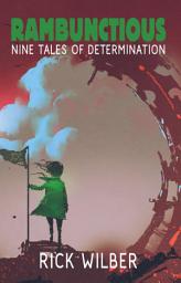 Icon image Rambunctious: Nine Tales of Determination