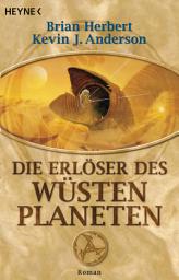 Icon image Die Erlöser des Wüstenplaneten: Roman