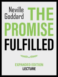 Icon image The Promise Fulfilled - Expanded Edition Lecture